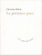 La Pr�sence pure