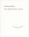 La Pr�sence pure