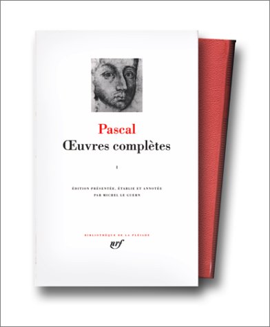 Pascal : Oeuvres complètes, tome 1