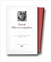 Pascal : Oeuvres compl�tes, tome 1