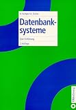 Datenbanksysteme - Eine Einf&uuml;hrung - Alfons Kemper, Andre Eickler