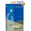 Dare To Dream!: 25 Extraordinary Lives
