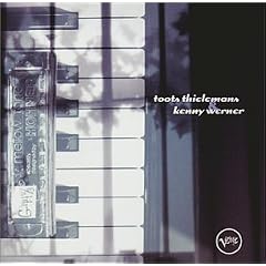 Toots Thielemans & Kenny Werner
