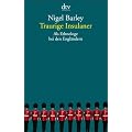 Traurige Insulaner. Als Ethnologe bei den Engl�ndern