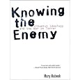 Knowing the Enemy: Jihadist Ideology and the War on Terror