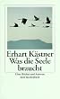 Was die Seele braucht: Erhart K�stner �ber B�cher und Autoren (insel taschenbuch)