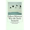 Was die Seele braucht: Erhart K�stner �ber B�cher und Autoren (insel taschenbuch)
