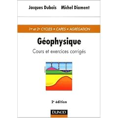 G�ophysique : Cours et exercices corrig�s