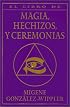 El Libro Completo de Magia, Hechizos y Ceremonias