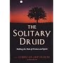 The Solitary Druid: A Practitioner's Guide