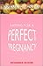 Book Eating for a Perfect Pregnancy (You Are What You Eat)
