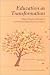Education as Transformation: Religious Pluralism, Spirituality, and a New Vision for Higher Education in America