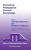 Examining Pedagogical Content Knowledge - The Construct and its Implications for Science Education (Contemporary Trends and Issues in Science Education)