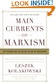 Main Currents of Marxism: The Founders, the Golden Age, the Breakdown