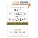 Main Currents of Marxism: The Founders - The Golden Age - The Breakdown