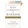 Main Currents of Marxism: The Founders - The Golden Age - The Breakdown