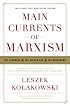 Main Currents of Marxism: The Founders, The Golden Age, The Breakdown