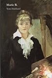 Marie B : a biographical novel