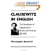 Clausewitz in English: The Reception of Clausewitz in Britain and America, 1815-1945