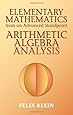 Elementary Mathematics from an Advanced Standpoint: Arithmetic, Algebra, Analysis (Dover Books on Mathematics)