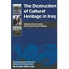 The Destruction of Cultural Heritage in Iraq (Heritage Matters)