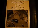 Kertész on Kertész : a self-portrait