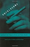 Unfiltered: Conflicts over Tobacco Policy and Public Health