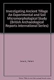 Investigating ancient tillage : an experimental and soil micromorphological study