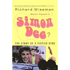 Whatever Happened to Simon Dee?: The Story of a Sixties Star: The Rise and Fall of Television's Icarus