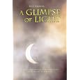 A Glimpse of Light: A discussion on the Hebrew Calendar and Judaic Astronomy (Based on Maimonides' Kiddush Ha'chodesh)