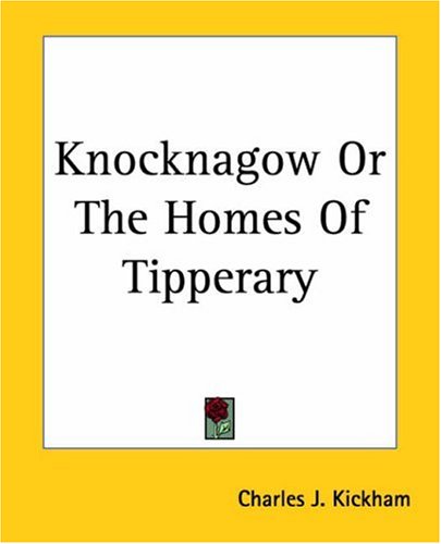 Knocknagow or the Homes of Tipperary