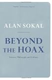 Beyond the Hoax: Science, Philosophy and Culture