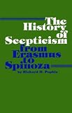 The History of Scepticism from Erasmus to Spinoza