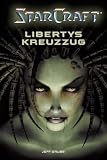 StarCraft 01. Libertys Kreuzzug: Bd 1