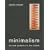 Minimalism: Art and Polemics in the Sixties
