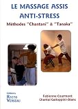 Livres Massages - Le massage assis anti-stress : Mÿ©thodes