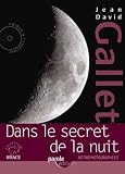 Dans le secret de la nuit : Astrophotographies (1C�d�rom)
