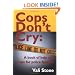 Cops Don't Cry: a book of help and hope for police families