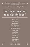 Les banques centrales sont-elles légitimes ?