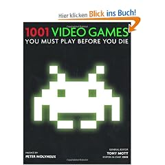 1001 Videogames: To Play Before You Die