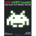 1001 Video Games You Must Play Before You Die