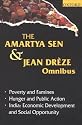 The Amartya Sen and Jean Dreze Omnibus: (comprising) Poverty and Famines; Hunger and Public Action; India: Economic Development and Social Opportunity