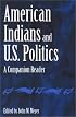 American Indians and U.S. Politics: A Companion Reader