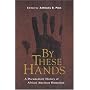 By These Hands: A Documentary History of African American Humanism