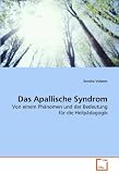 Produkt-Bild: Das Apallische Syndrom: Von einem Ph&auml;nomen und der Bedeutung f&uuml;r die Heilp&auml;dagogik