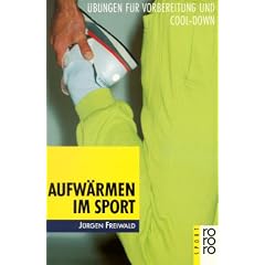 Aufw�rmen im Sport. �bungen f�r Vorbereitung und Cool-Down