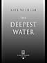 The Deepest Water