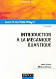 Introduction � la m�canique quantique Licence : Cours et exercices corrig�s