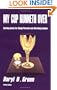 My Cup Runneth Over : Setting Goals For Single Parents and Working Couples