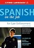 Spanish on the Job for Law Enforcement Audio Package (Spanish on the Job)